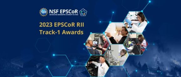 NSF announces 6 new EPSCoR Track-1 awards to expand the geography of innovation across the nation