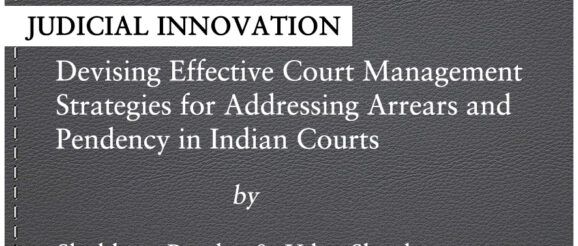 Judicial Innovation: Devising Effective Court Management Strategies for Addressing Arrears and Pendency in Indian Courts | SCC Blog