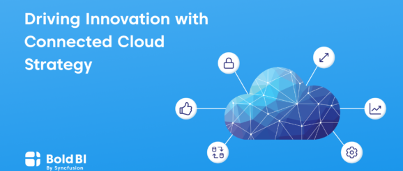 Driving Innovation with Connected Cloud Strategy