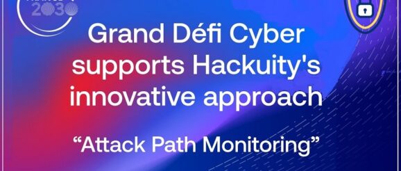 Hackuity Recognised for Cybersecurity Innovation by French Government - IT Supply Chain