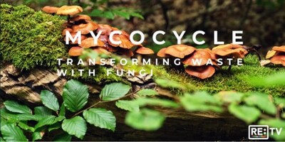 Mycocycle Featured on RE:TV Episode as an Inspiring Innovation