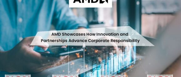 AMD Showcases How Innovation and Partnerships Advance Corporate Responsibility