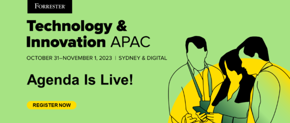 Counting Down To Forrester’s Technology & Innovation APAC Event For 2023