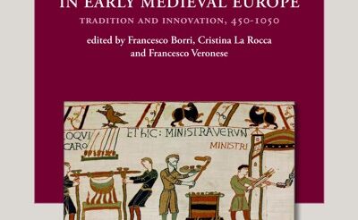 Publication – « Masculinities in Early Medieval Europe. Tradition and Innovation, 450–1050 », éd. Francesco Borri, Cristina La Rocca, Francesco Veronese
