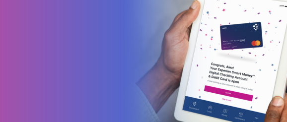 Building on Our Innovation to Empower Consumers with the New Experian Smart Money™ Account