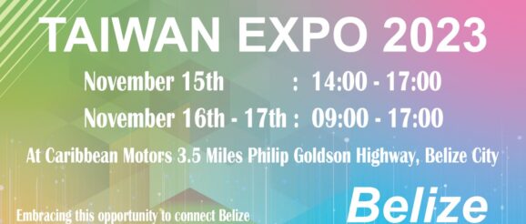 Connecting Cultures, Expanding Horizons: Join us at the Taiwan Expo 2023 in Belize City from November 15th to 17th, and discover a world of trade and innovation.
