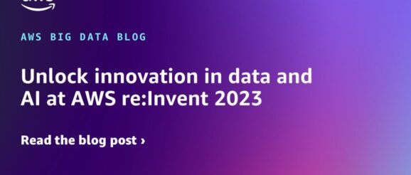 Unlock innovation in data and AI at AWS re:Invent 2023