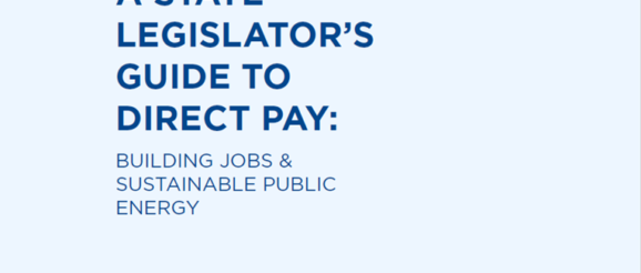 A State Legislator's Guide to Direct Pay: Building Jobs & Sustainable Public Energy - State Innovation Exchange