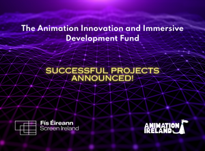 New Avenues for Storytelling – 10 High-Concept Projects Announced for Animation Innovation and Immersive Development Fund - Animation Ireland