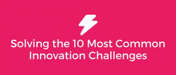 Solving the 10 Most Common Innovation Challenges | Game-Changer