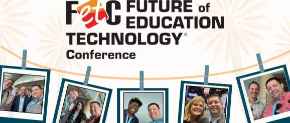 The Magic of FETC: Celebrating Dynamic Learning and Classroom Innovation