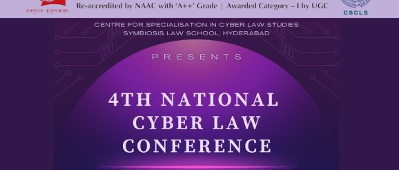 Call For Papers: 4th National Cyber Law Conference on Data Privacy and Protection in India and Beyond: Challenges and Innovation by Symbiosis Law School, Hyderabad