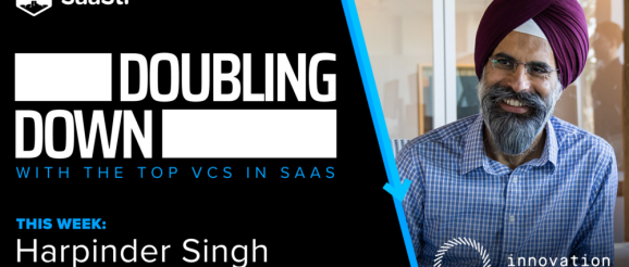 Doubling Down: Harpinder Singh, Partner at Innovation Endeavors | SaaStr