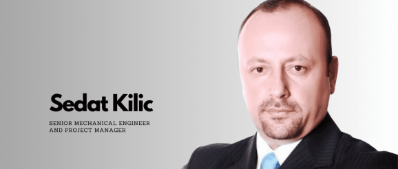 Interview with Sedat Kilic, Leading Engineering Innovation in the Global Energy Industry