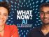What Now? AI, Episode 3: Innovation for Good