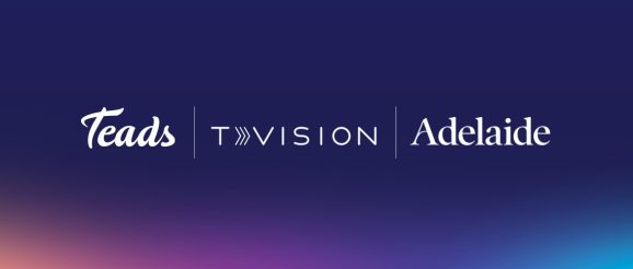 Teads Launches First-to-Market Innovation with TVision and Adelaide to Maximize Media Quality Across the Glass | Teads